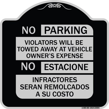 Signmission No Parking Violators Will Be Towed Away at Vehicle Owners No Estacione Infractores, BS-1818-23594 A-DES-BS-1818-23594